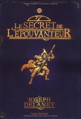 L'Epouvanteur. Vol. 3. Le secret de l'Epouvanteur