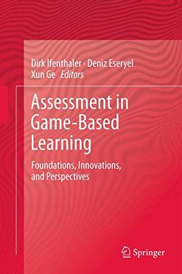 Assessment in Game-Based Learning: Foundations, Innovations, and Perspectives