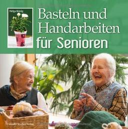 Basteln und Handarbeiten für Senioren