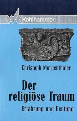 Der religiöse Traum: Erfahrung und Deutung