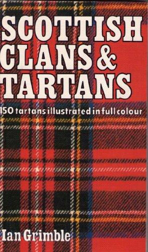 Scottish Clans & Tartans: 150 Tartans Illustrated in Full Colour