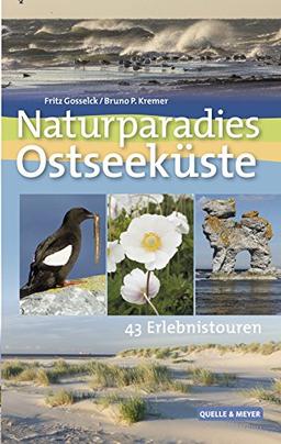 Naturparadies Ostsee: 43 Erlebnistouren in neun Ländern