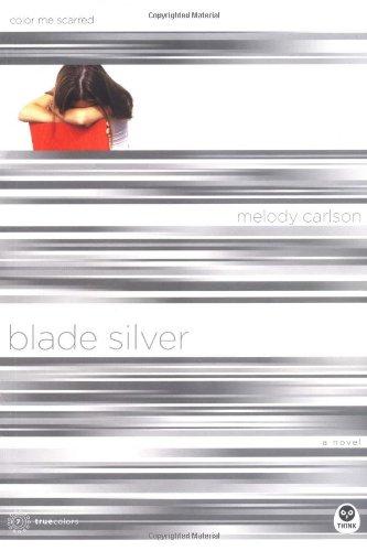 Blade Silver: Color Me Scarred (TrueColors, Band 7)