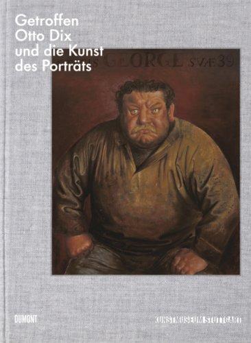 Getroffen. Otto Dix und die Kunst des Porträts: Otto Dix and the Art of Portraiture