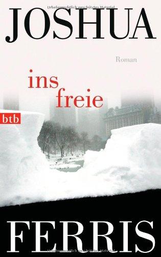 Ins Freie: Roman