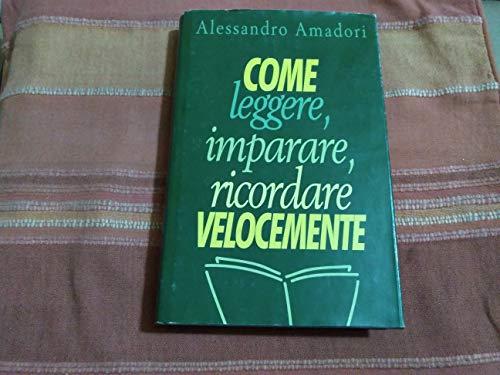 Come leggere imparare ricordare velocemente (Guida. Manuali per tutti)