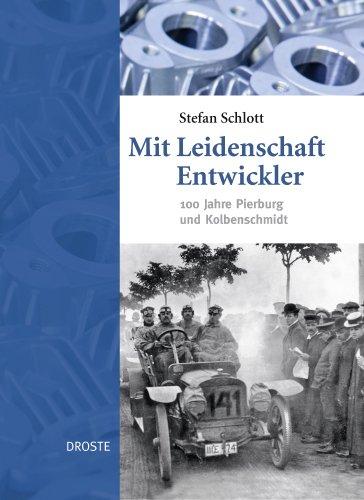 Mit Leidenschaft Entwickler: 100 Jahre Pierburg und Kolbenschmidt