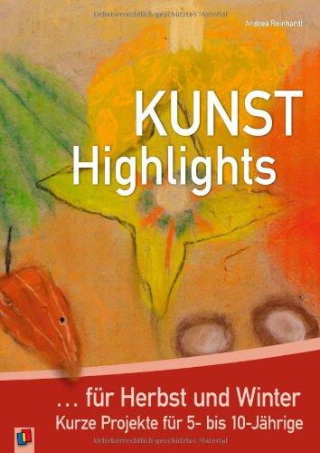 Kunst-Highlights für Herbst und Winter: Kurze Projekte für 5- bis 10-Jährige