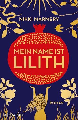 Mein Name ist Lilith: Was uns verschwiegen wurde: die rebellische Erzählung des christlichen Mythos