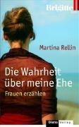 Die Wahrheit über meine Ehe: Frauen erzählen