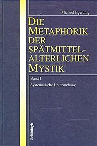 Die Metaphorik der spätmittelalterlichen Mystik I/ II: 2 Bde.