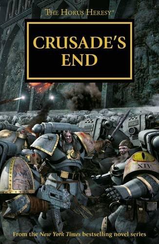 Crusade's End: Horus Heresy Omnibus 1 (Horus Hersey Omnibus 1)