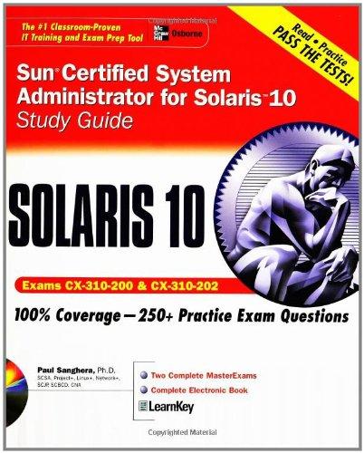 Sun Certified System Administrator for Solaris 10 Study Guide (Exams 310-200 & 310-202): Study Guide (Exams CX-310-200 & CX-310-202) (Certification Press)