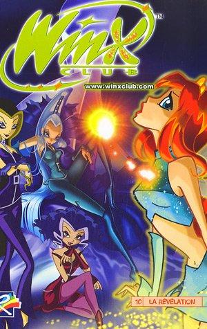 Winx Club. Vol. 10. La révélation