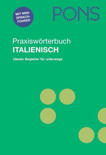 PONS Praxiswörterbuch Italienisch  Idealer Begleiter für unterwegs