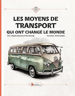 Les moyens de transport qui ont changé le monde