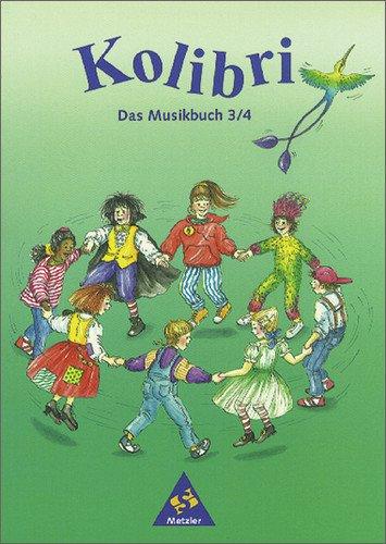 Kolibri - Das Werk für den Musikunterricht: Kolibri - Musikbücher: Allgemeine Ausgabe 1995: Schülerband 3 / 4: Das Musikbuch für die Grundschule. ... Sachsen-Anhalt, Schleswig-Holstein, Thüringen