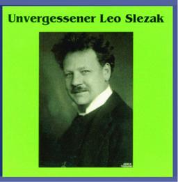 Unvergessener Leo Slezak