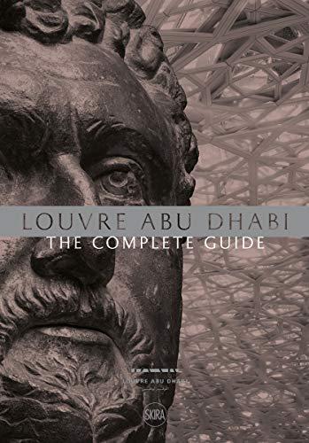 Louvre Abu Dhabi : The Complete Guide. English edition