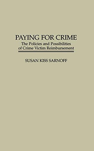 Paying for Crime: The Policies and Possibilities of Crime Victim Reimbursement