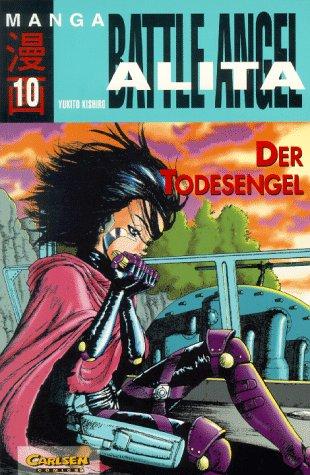 Battle Angel Alita, Bd.10, Der Todesengel