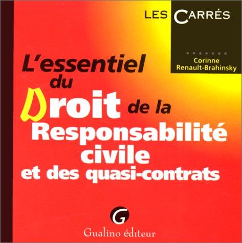 L'essentiel du droit de la responsabilité civile et des quasi-contrats