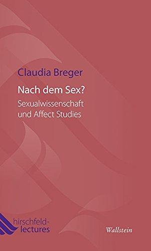 Nach dem Sex?: Sexualwissenschaft und Affect Studies (Hirschfeld-Lectures)