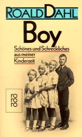 Boy. Schönes und Schreckliches aus meiner Kinderzeit