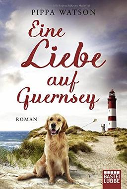 Eine Liebe auf Guernsey: Roman