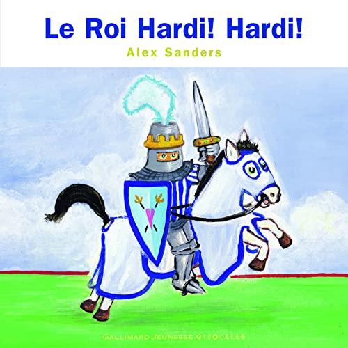 Le roi Hardi ! Hardi !