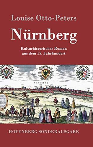 Nürnberg: Kulturhistorischer Roman aus dem 15. Jahrhundert