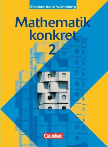 Mathematik konkret - Realschule Baden-Württemberg: Band 2 - Schülerbuch