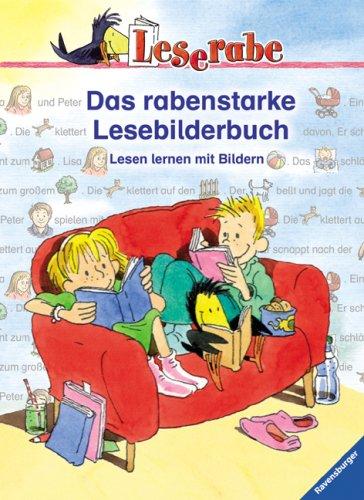 Das rabenstarke Lesebilderbuch. Lesen lernen mit Bildern. Leserabe. 1. Lesestufe, ab 1. Klasse