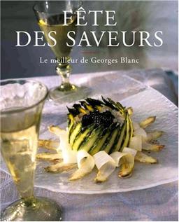 Fête des saveurs : le meilleur de Georges Blanc