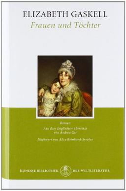 Frauen und Töchter: Roman: Eine alltägliche Geschichte