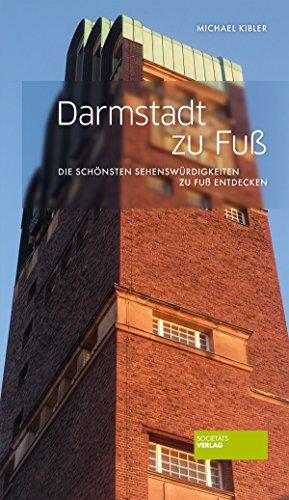 Darmstadt zu Fuß - Die schönsten Sehenswürdigkeiten zu Fuß entdecken