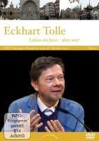 Eckhart Tolle: Leben im Jetzt - aber wie? Teil 2