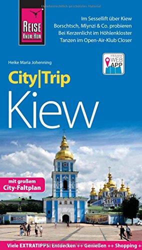 Reise Know-How CityTrip Kiew: Reiseführer mit Faltplan und kostenloser Web-App