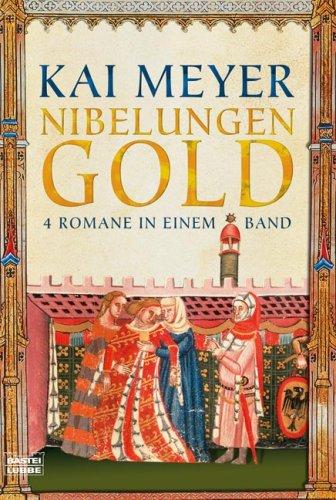 Nibelungengold: 4 Romane in einem Band: 4 Romane in einem Band. Der Rabengott. Das Drachenlied. Der Zwergenkrieg. Die Hexenkönigin