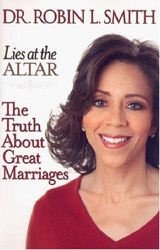 Lies at the Altar: The Truth About Great Marriages