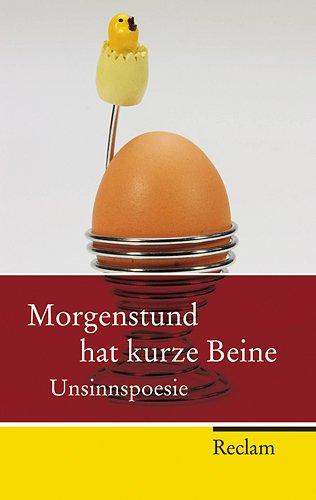 Morgenstund hat kurze Beine: Unsinnspoesie