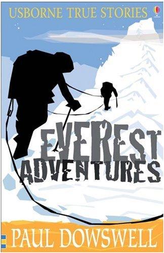 True Everest Adventures (True Stories)