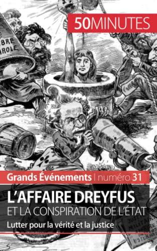 L'affaire Dreyfus et la conspiration de l'Etat : Lutter pour la vérité et la justice