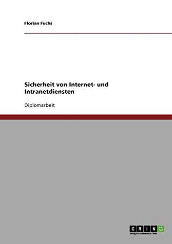 Sicherheit von Internet- und Intranetdiensten: Diplomarbeit