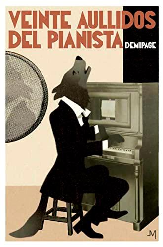 Veinte aullidos del pianista