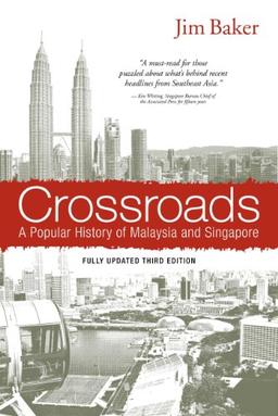 Crossroads: A Popular History of Malaysia and Singapore