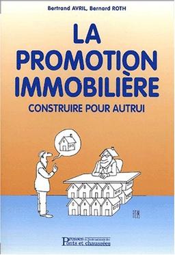 La promotion immobilière : construire pour autrui