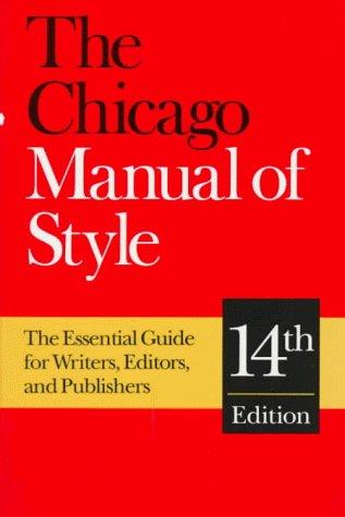 The Chicago Manual of Style: For Authors, Editors and Copywriters