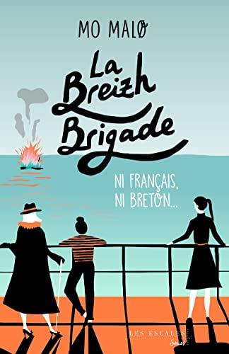 La Breizh brigade. Vol. 2. Ni Français, ni Breton...