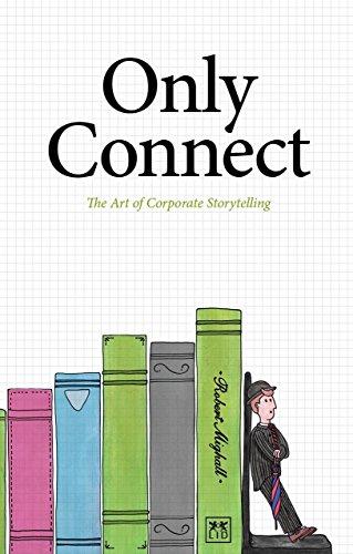 Only Connect: The Art of Corporate Storytelling